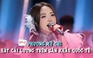 Phương Mỹ Chi thắng bán kết 1 nhờ hát cải lương Việt Nam kết hợp hí kịch Trung Quốc