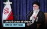 Lãnh tụ tối cao nói Iran sẽ phản đòn mạnh nếu Mỹ, Israel lại tấn công