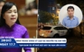 Xem nhanh 20h ngày 17.7: Trình T.Ư kỷ luật bà Nguyễn Thị Kim Tiến | Tạm giam tài xế ngủ gật gây tai nạn liên hoàn