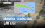 Bão Wipha 'có bóng dáng bão Yagi': Mạnh lên khi vào Biển Đông, ảnh hưởng miền Bắc