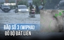 Đặc biệt lưu ý nguy cơ lũ quét, sạt lở sau bão số 3 (Wipha)