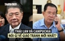Ông Hun Sen tham gia chỉ huy quân đội trong giao tranh Thái Lan - Campuchia