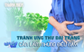 Tránh ung thư đại tràng cần làm những việc này