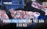 Thịt lợn bẩn len lỏi quán cơm qua đường thôn, lối nhỏ ở Hà Nội