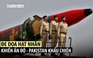 Ấn Độ - Pakistan đấu khẩu về lời đe dọa hạt nhân