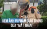 'Gật đầu' ký biên bản sau khi xem ảnh vi phạm qua camera giám sát
