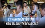 2 thanh niên yêu cầu kiểm tra chuyên đề của CSGT, luật mới nhất quy định gì?