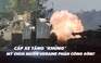 Xem nhanh: Chiến dịch Nga ngày 336, Ukraine sẽ có xe tăng Leopard, Abrams để đột phá, Mỹ khuyên chưa phản công